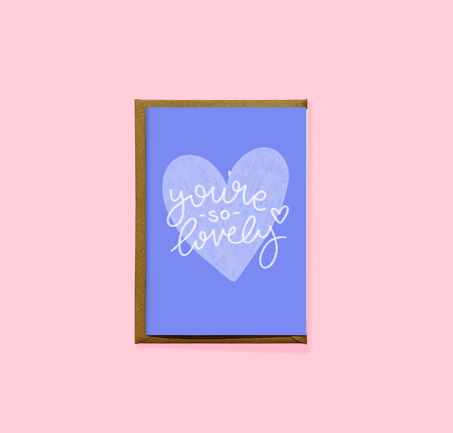 You're so lovely card