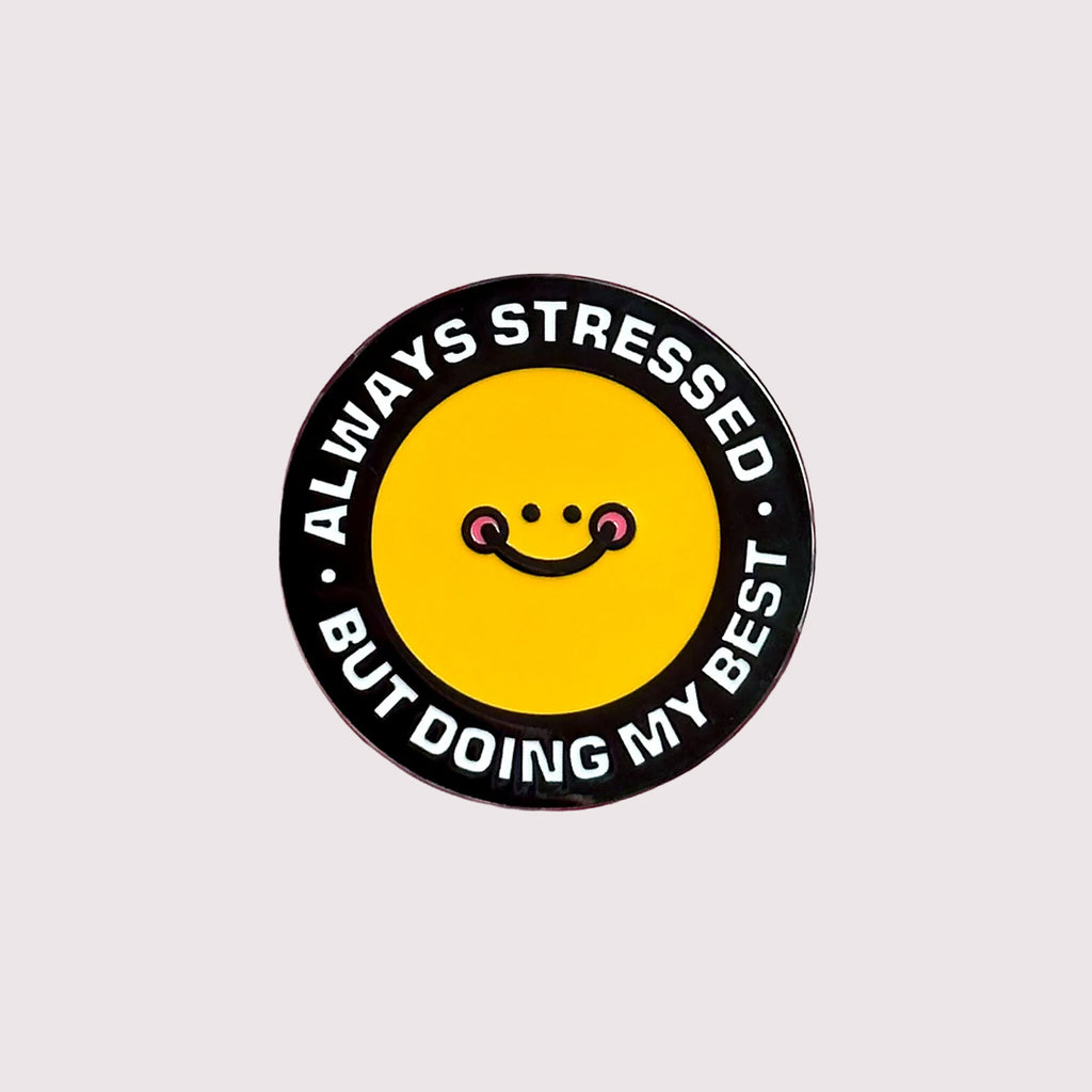 Stressed Enamel Pin