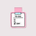 To Do Cry Magnetic Bookmark