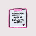 Leave Me Alone Sticker