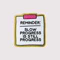 Slow Progress Sticker
