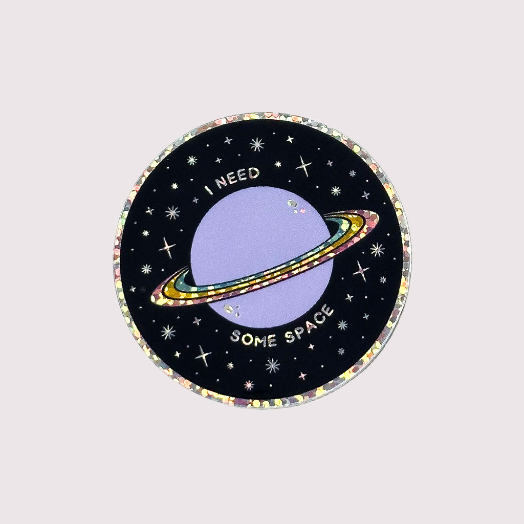 Glitter I Need Space Sticker