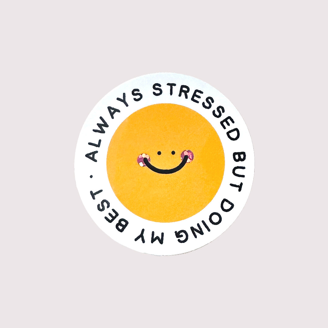 Always Stressed Cheeks Sticker