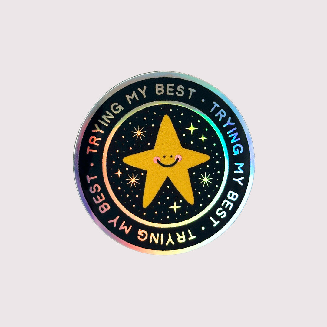 Holographic Trying My Best Sticker