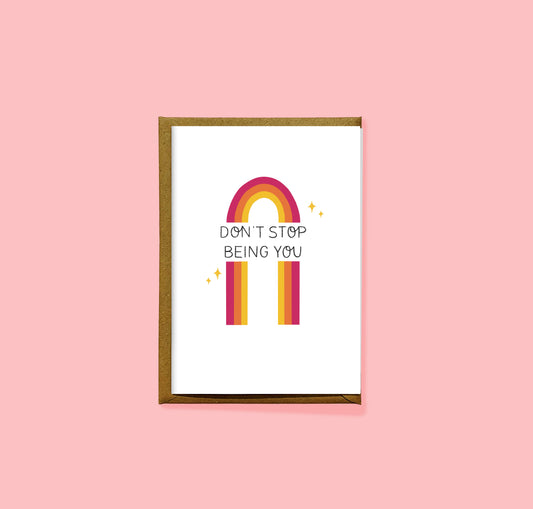 Don't Stop Being You Card